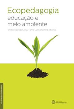 Ecopedagogia:: educação e meio ambiente, do autor Lívia Lucina Ferreira Albanus; Cristiane Lengler Zouvi