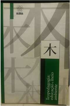 ecopedagogia: educação e meio ambiente, do autor Universidade Luterana do Brasil