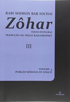 Zohar 3. Porção de Nôach - Volume 4. Tomo 3, do autor Rabi Shimon Bar Lochai