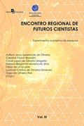 Ler Encontro Regional de Futuros Cientistas IIl: Experimentos e Projetos de Pesquisa, do autor Fábio Lima de Leite