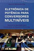 Ler Eletrônica de potência para conversores multiníveis: técnicas de modulação para conversores de capacitores flutuantes, do autor Mauricio Mendes da Silva