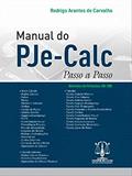 Ler Manual do Pje-Calc - Passo a Passo, do autor Rodrigo Arantes De Carvalho Ler Manual do Pje-Calc - Passo a Passo, do autor Rodrigo Arantes De Carvalho