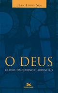 Ler O Deus oleiro, dançarino e jardineiro, do autor Jean-Louis Ska