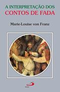 Ler A Interpretação dos Contos de Fada, do autor Marie-Louise von Franz Ler A Interpretação dos Contos de Fada, do autor Marie-Louise von Franz