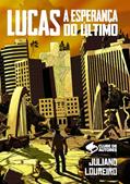 Ler Lucas: a Esperança do Último, do autor Juliano Loureiro Ler Lucas: a Esperança do Último, do autor Juliano Loureiro