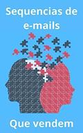 Ler Sequencias De E-mails Que Vendem: Descubra Como Ter As Suas Sequencias De E-mails Que Vendem (serie emais que vendem Livro 1), do autor Edimilson Pereira Ler Sequencias De E-mails Que Vendem: Descubra Como Ter As Suas Sequencias De E-mails Que Vendem (serie emais que vendem Livro 1), do autor Edimilson Pereira