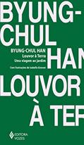 Ler Louvor à Terra: Uma viagem ao jardim, do autor Byung-Chul Han Ler Louvor à Terra: Uma viagem ao jardim, do autor Byung-Chul Han
