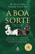 Ler A Boa Sorte - Coleção Autoestima, do autor Álex Rovira; Fernando Trías de Bes Ler A Boa Sorte - Coleção Autoestima, do autor Álex Rovira; Fernando Trías de Bes