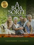 Ler A Boa Sorte: Coaching para a vida, do autor Carlos Kadosh