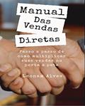 Ler Manual Das Vendas Diretas: Passo a Passo de como multiplicar suas vendas porta a porta, do autor Leonam Alves Ler Manual Das Vendas Diretas: Passo a Passo de como multiplicar suas vendas porta a porta, do autor Leonam Alves