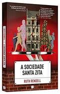 Ler A sociedade Santa Zita, do autor Ruth Rendell