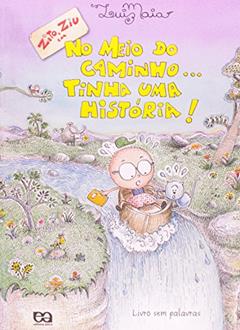 Zito e ziu em: No meio do caminho... Tinha uma história!, do autor Luiz Maia