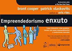 Empreendedorismo Enxuto: Como Visionários Criam Produtos, Inovam com Novos Empreendimentos e Revolucionam Mercados, do autor Brant Cooper