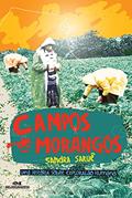 Ler Campos de Morangos: Uma História Sobre Exploração Humana, do autor Sandra Saruê Ler Campos de Morangos: Uma História Sobre Exploração Humana, do autor Sandra Saruê