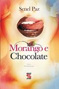 Ler Morango e Chocolate, do autor Senel Paz
