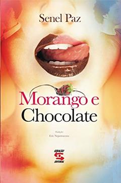 Morango e Chocolate, do autor Senel Paz