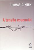 Ler A tensão essencial: Estudos selecionados sobre tradição e mudança científica, do autor Thomas S. Kuhn Ler A tensão essencial: Estudos selecionados sobre tradição e mudança científica, do autor Thomas S. Kuhn