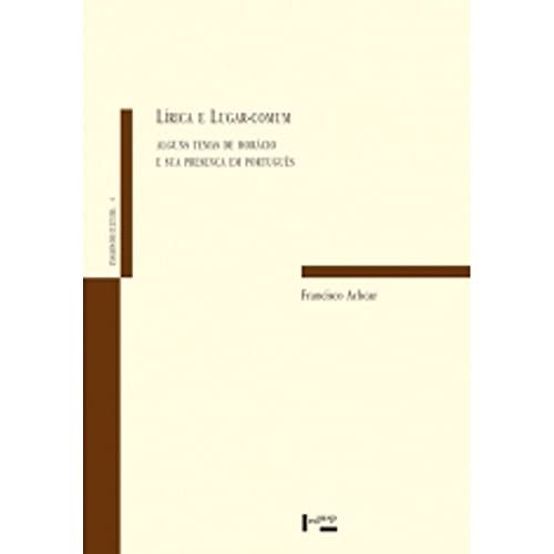 Ler Lírica e Lugar-Comum - Alguns Temas de Horácio e Sua Presença em Português, do autor Francisco Achcar