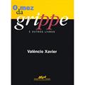 Ler O mez da grippe e outros livros, do autor Valêncio Xavier