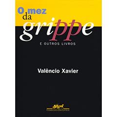 O mez da grippe e outros livros, do autor Valêncio Xavier