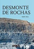 Ler Desmonte de Rochas, do autor Valdir Silva