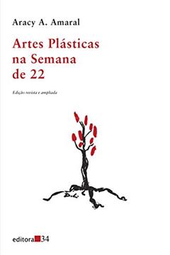 Ler Artes plásticas na Semana de 22, do autor Aracy A. Amaral