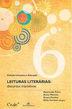Leituras Literárias - Discursos Transitivos: Discursos transitivos, do autor Graca Paulino;  Aracy Alves Martins;  Aparecida Paiv