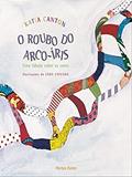 Ler O roubo do arco-íris, do autor Katia Canton