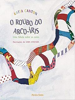 O roubo do arco-íris, do autor Katia Canton