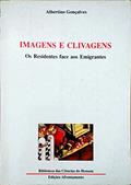 Ler Imagens e Clivagens: os Residentes Face aos Emigrantes, do autor Albertino Gonçalves Ler Imagens e Clivagens: os Residentes Face aos Emigrantes, do autor Albertino Gonçalves