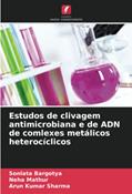 Ler Estudos de clivagem antimicrobiana e de ADN de comlexes metálicos heterocíclicos, do autor Sonlata Bargotya; Neha Mathur; Arun Kumar Sharma Ler Estudos de clivagem antimicrobiana e de ADN de comlexes metálicos heterocíclicos, do autor Sonlata Bargotya; Neha Mathur; Arun Kumar Sharma