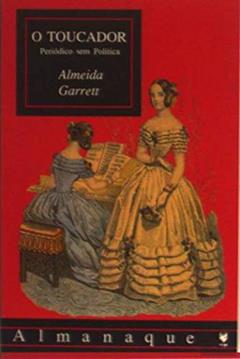 O Toucador Periódico sem Política, do autor Almeida Garrett