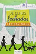 Ler De Olhos Fechados, do autor Lavínia Rocha Ler De Olhos Fechados, do autor Lavínia Rocha