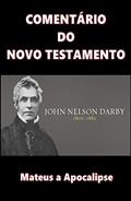 Ler Comentário do Novo Testamento, do autor John Nelson Darby Ler Comentário do Novo Testamento, do autor John Nelson Darby