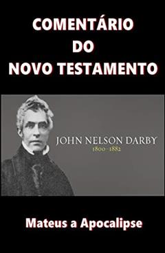 Comentário do Novo Testamento, do autor John Nelson Darby