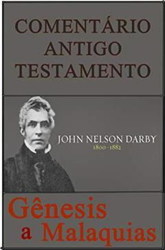 Gênesis a Malaquias, do autor John Nelson Darby