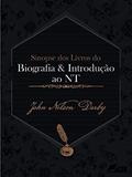 Ler Sinopse dos livros do Novo Testamento: Biografia e Introdução (Sinopse dos livros da Bíblica Livro 67), do autor John Nelson Darby