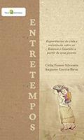 Ler Entretempos: Experiências de Vida e Resistência Entre os Kaiowá e Guarani a Partir de Seus Jovens, do autor Célia Foster Silvestre; Augusto Caccia-Bava Ler Entretempos: Experiências de Vida e Resistência Entre os Kaiowá e Guarani a Partir de Seus Jovens, do autor Célia Foster Silvestre; Augusto Caccia-Bava