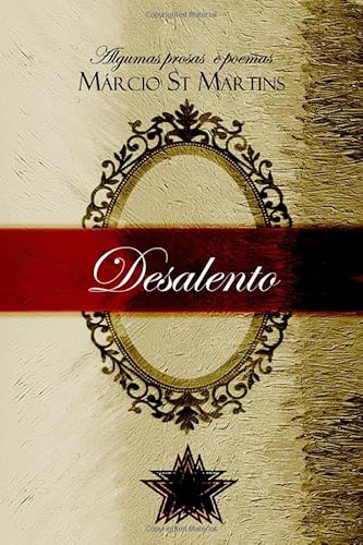 Ler Desalento: Alguns poemas e prosas (Portuguese Edition), do autor Márcio St. Martins
