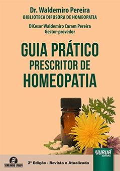 Guia Prático Prescritor de Homeopatia, do autor Dr. Waldemiro Pereira