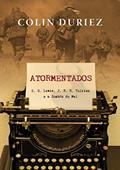 Ler Atormentados: C. S. Lewis, J. R. R. Tolkien E A Sombra Do Mal, do autor Colin Duriez Ler Atormentados: C. S. Lewis, J. R. R. Tolkien E A Sombra Do Mal, do autor Colin Duriez
