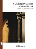 Ler A linguagem clássica da arquitetura, do autor John Summerson