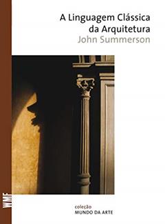 A linguagem clássica da arquitetura, do autor John Summerson