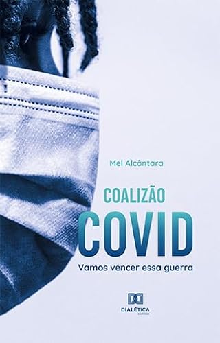 Ler Coalizão covid: vamos vencer essa guerra, do autor Melissa Alcântara