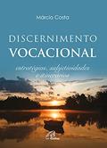 Ler Discernimento vocacional: Estratégias, subjetividades e itinerários, do autor Márcio Henrique Ferreira da Costa
