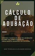 Ler CALCULO DE ADUBAÇÃO | Aprenda os principais calculos para realização da adubação e correção do solo, do autor DARE AGRO