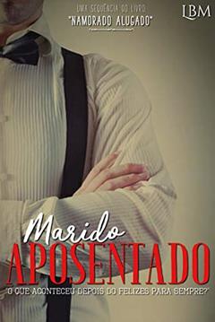 Marido Aposentado: Livro 2, do autor Lbm Romances