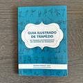 Ler Guia Ilustrado de Trapézio - 80 truques sistematizados do iniciante ao avançado, do autor Nayara Fonseca