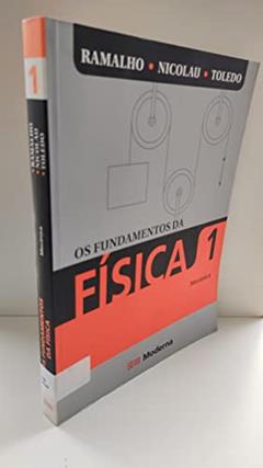 Os Fundamentos da Física - Mecânica - Volume 1, do autor Júnior  Francisco Ramalho; Paulo Toledo Soares; Nicolau Gilberto Ferraro