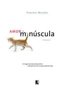 Ler Amor Em Minúscula, do autor Francesc Miralles